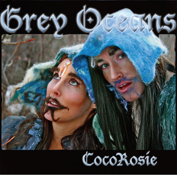 

Cocorosie: Grey Oceans (1 CD)