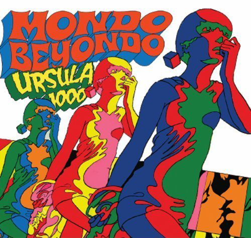 

Ursula 1000: Mondo Beyondo (1 CD)