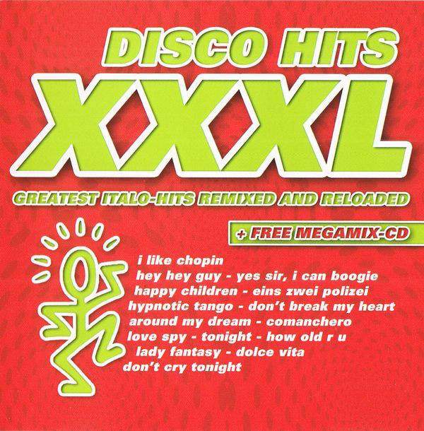 

Disco Hits XXXL: Greatest Italo-Hits Remixed & Reloaded (2 CD)