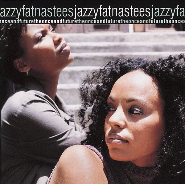 

Jazzyfatnastees: Once & Future (1 CD)