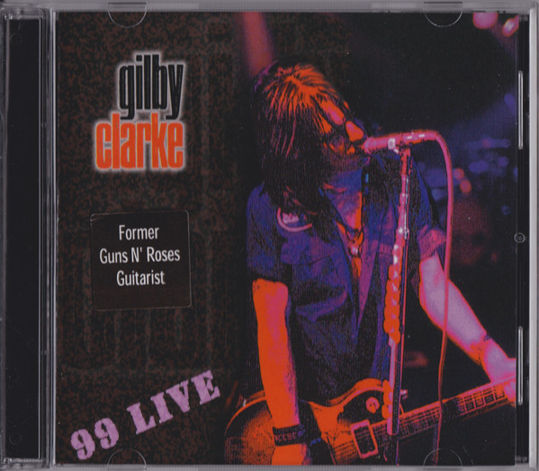 

Gilby Clarke: 99 Live (1 CD)