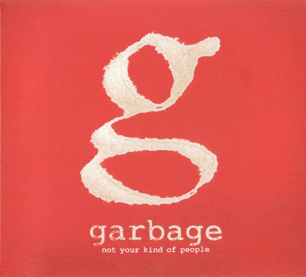 

Garbage - Not Your Kind Of People Deluxe (1 CD)