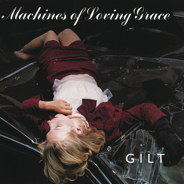 

Machines of Loving Grace: Gilt (1 CD)