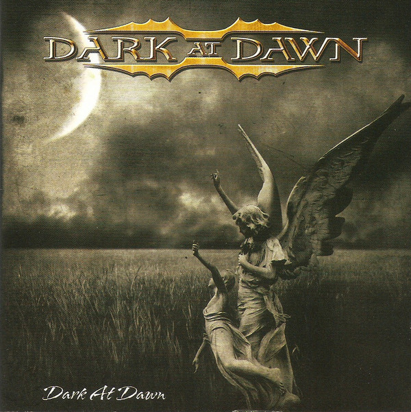

DARK AT DAWN - Dark at Dawn (1 CD)