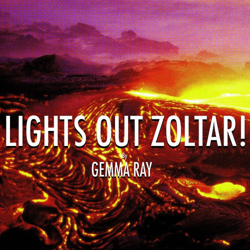 

GEMMA RAY - Light Out Zoltar ! (1 CD)