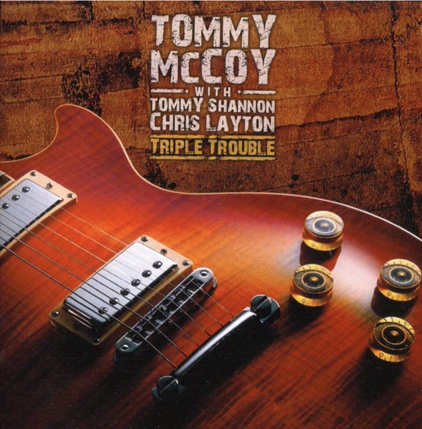 

MCCOY, TOMMY - Triple Trouble (1 CD)
