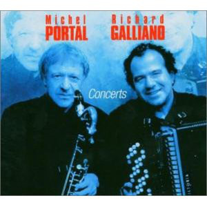 

RICHARD GALLIANO & MICHEL PORTAL - Concerts (1 CD)
