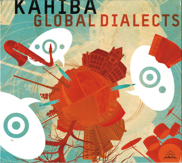 

KAHIBA: Global Dialects (1 CD)