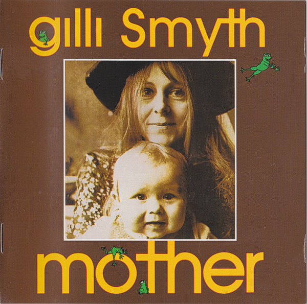 GILLI SMYTH: Mother (1 CD)