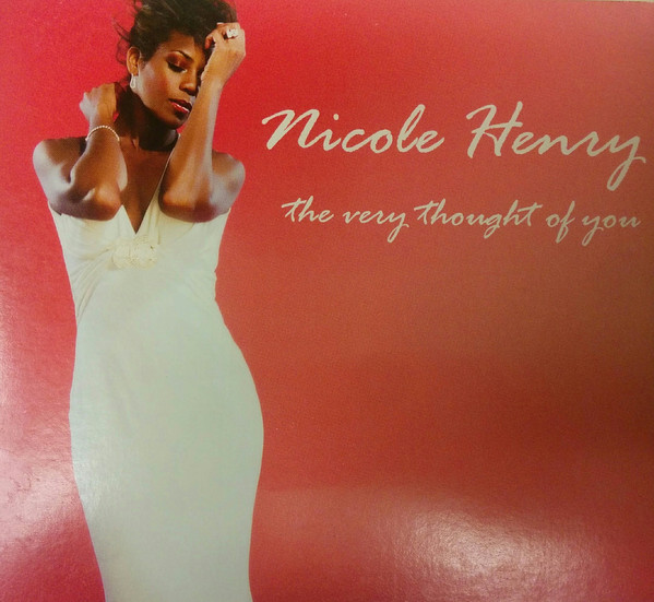 

Nicole Henry ‎– The Very Thought Of You (1 CD)