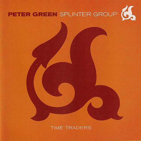 

Peter Green Splinter Group : Time Traders (1 CD)