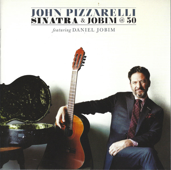 

John Pizzarelli: Sinatra & Jobim @ 50 (1 CD)