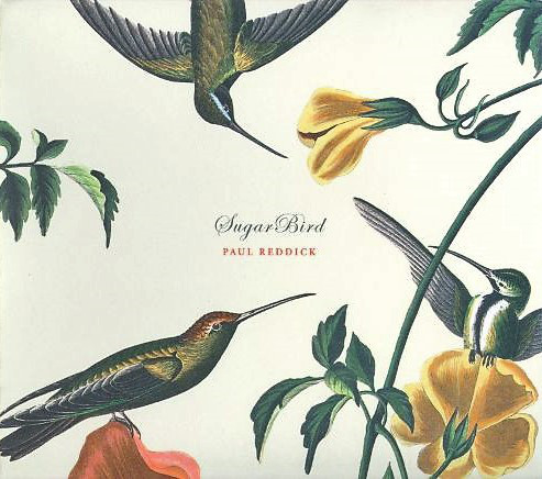 Sugarbird - Paul Reddick (1 CD)