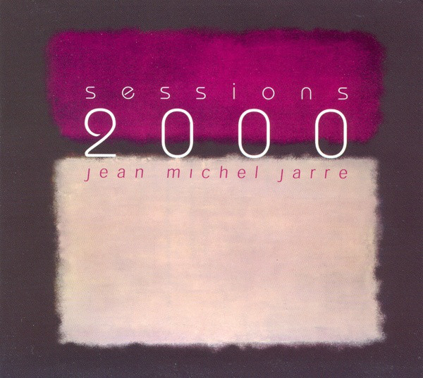 Jean Michel Jarre: Sessions 2000 (1 CD)