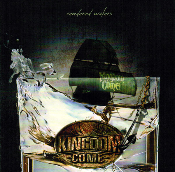 

Kingdom Come: Rendered Waters (1 CD)