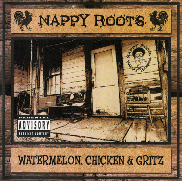 

Nappy Roots: Watermelon, Chicken & Gritz (1 CD)