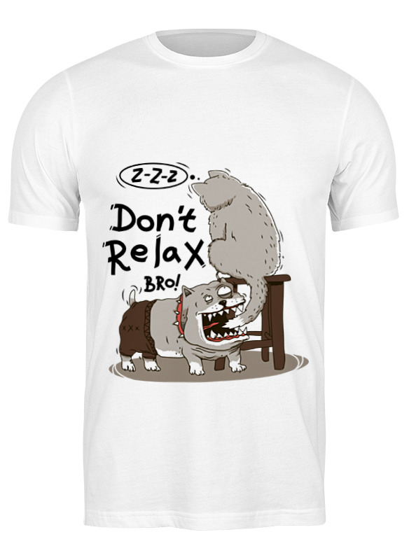

Футболка мужская Printio Don t relax bro! белая XL, Белый, Don t relax bro!