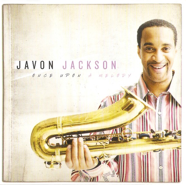 Javon Jackson: Once Upon a Melody (1 CD)