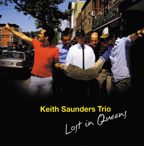 Keith Saunders Trio ?– Lost In Queens (1 CD)
