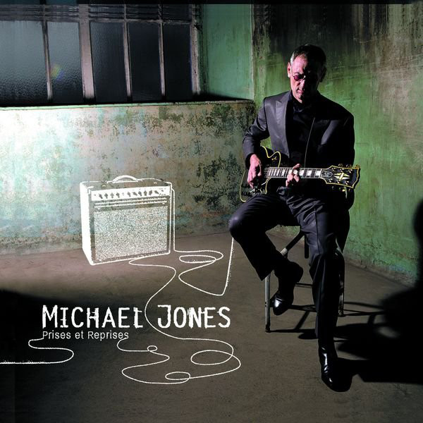 Michael Jones: Prises & Reprises (1 CD)