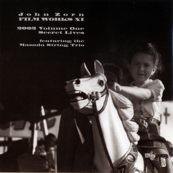 

JOHN ZORN - Filmworks Xi - Secret Lives (1 CD)