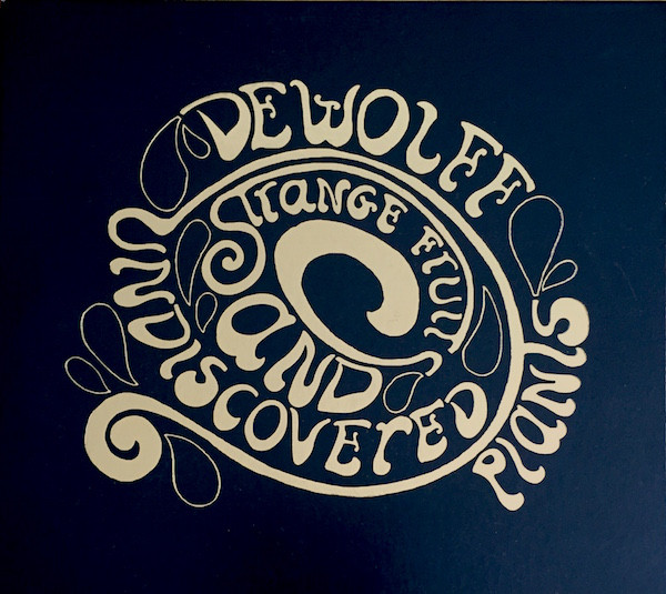 

DEWOLFF - Strange Fruits and Undiscovered Plants (1 CD)