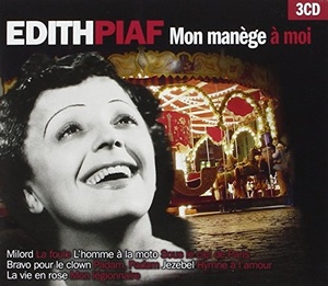 Edith Piaf: Mon Manege a Moi