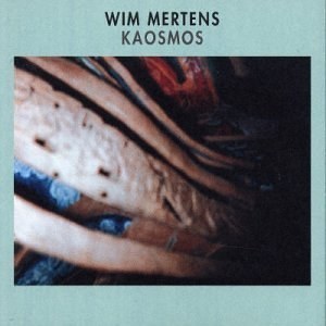 

Wim Mertens – Aren Lezen Part III: Kaosmos, 3 CD
