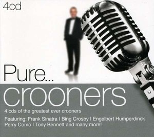 

Pure... Crooners, 4 CD