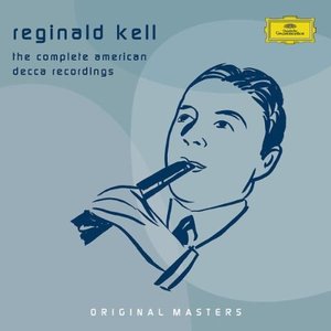 

Kell, Reginald Clarinet - The Complete American DECCA Recordings, 6 CD
