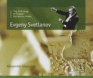 

Alexander Glazunov - Anthology of Russian Symphony Music - Evgeny Svetlanov (Vol. 1), 6 CD