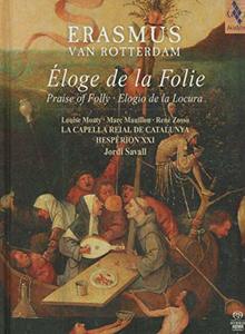 Erasmus von Rotterdam: In Praise of Folly -La Capella Reial de Catalunya and Hesperion XXI