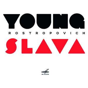 Young Slava: Rostropovich [Mstislav Rostropovich; Leonid Kogan; Rudolf Barshai