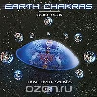 Joshua Samson - Earth Chacras