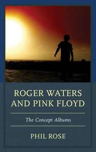 - Roger Waters and Pink Floyd: The Concept Albums