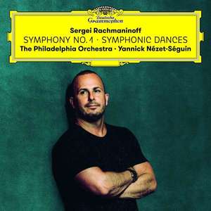 Nezet-Seguin Yannick - Rachmaninoff: Symphony 1; Sumphonic Dances