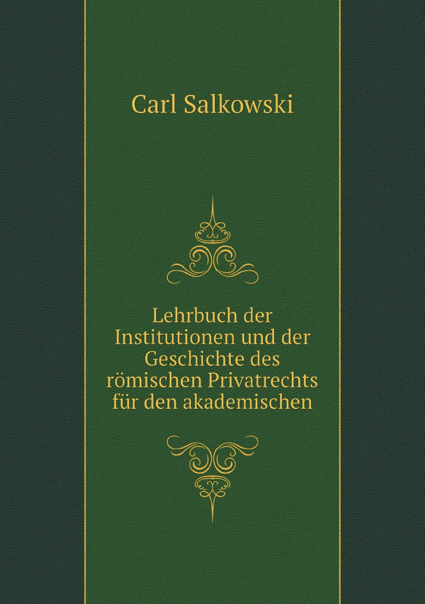 

Lehrbuch der Institutionen und der Geschichte des romischen Privatrechts