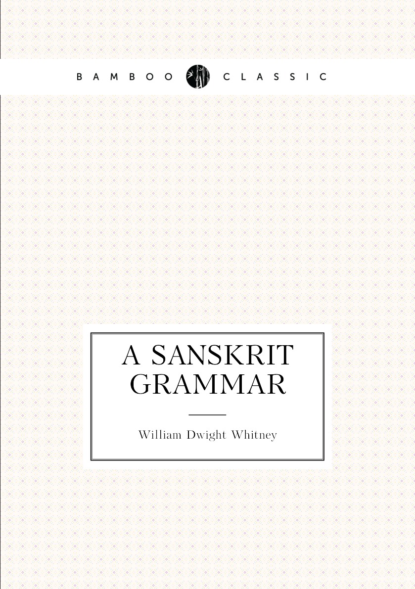 

A Sanskrit Grammar