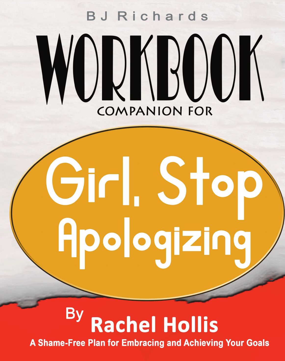 

Workbook Companion For Girl Stop Apologizing by Rachel Hollis