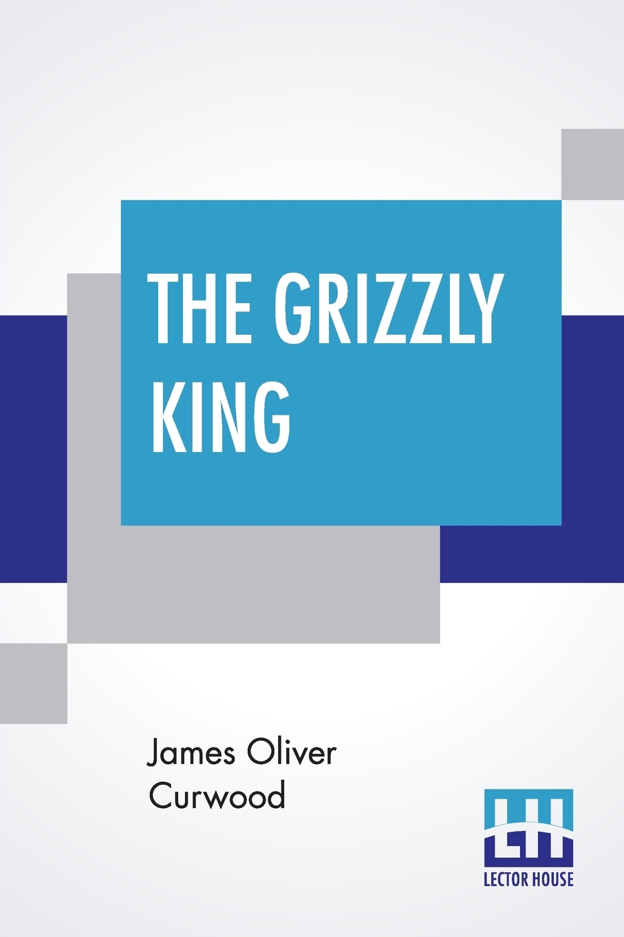 

The Grizzly King