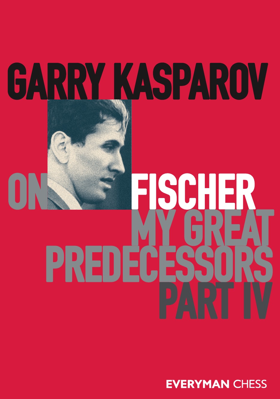 

Garry Kasparov on My Great Predecessors, Part Four