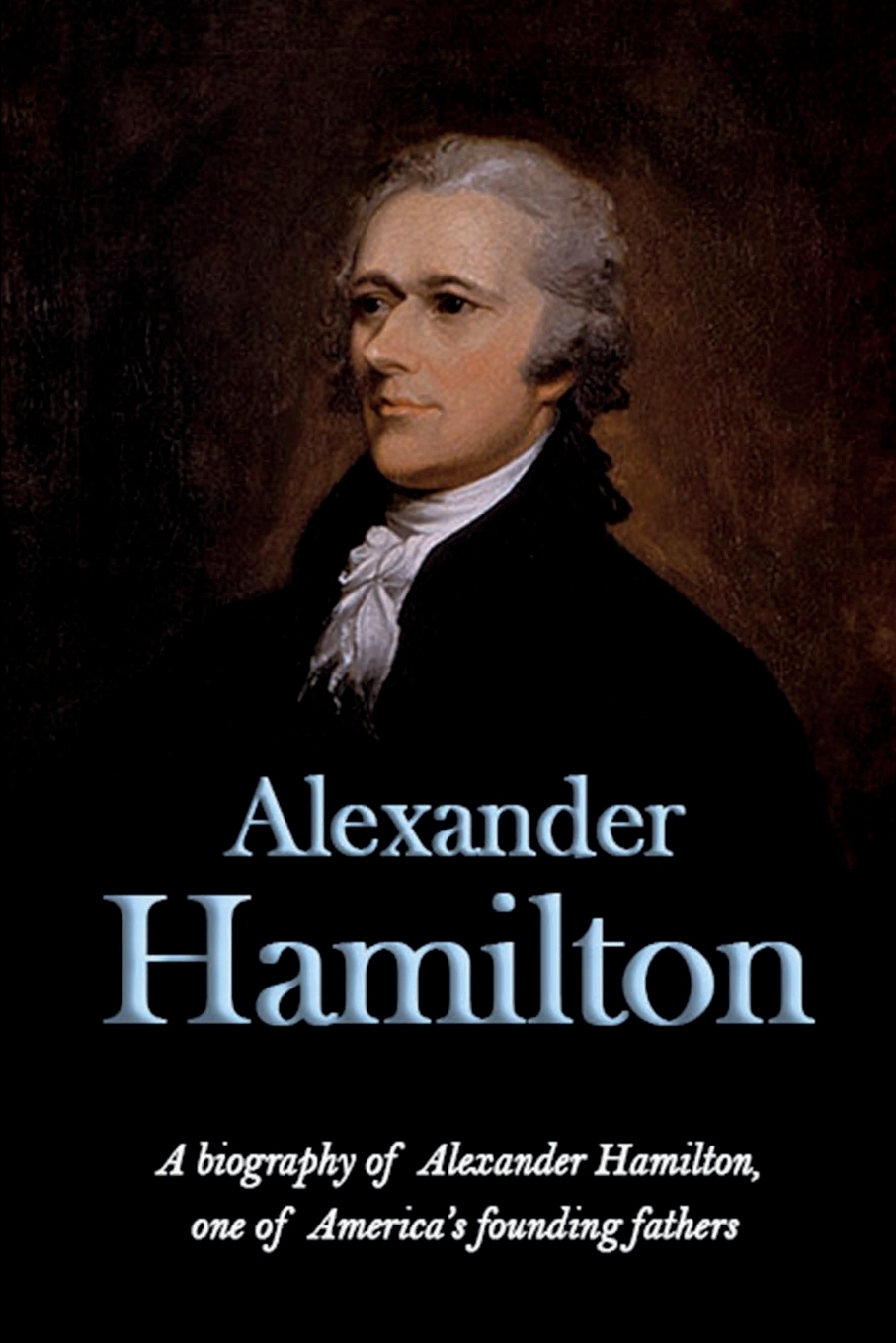 

Alexander Hamilton