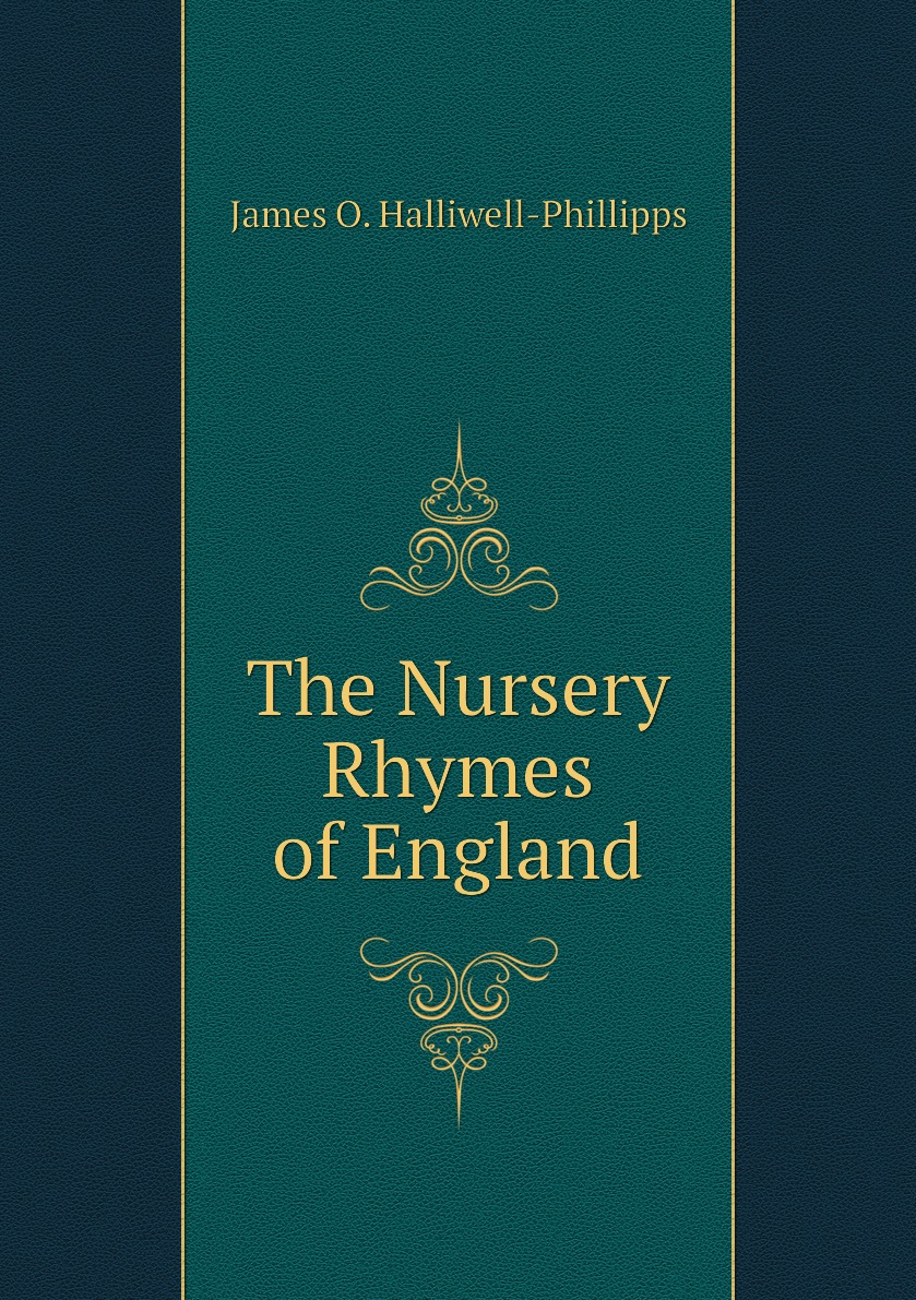 

The Nursery Rhymes of England
