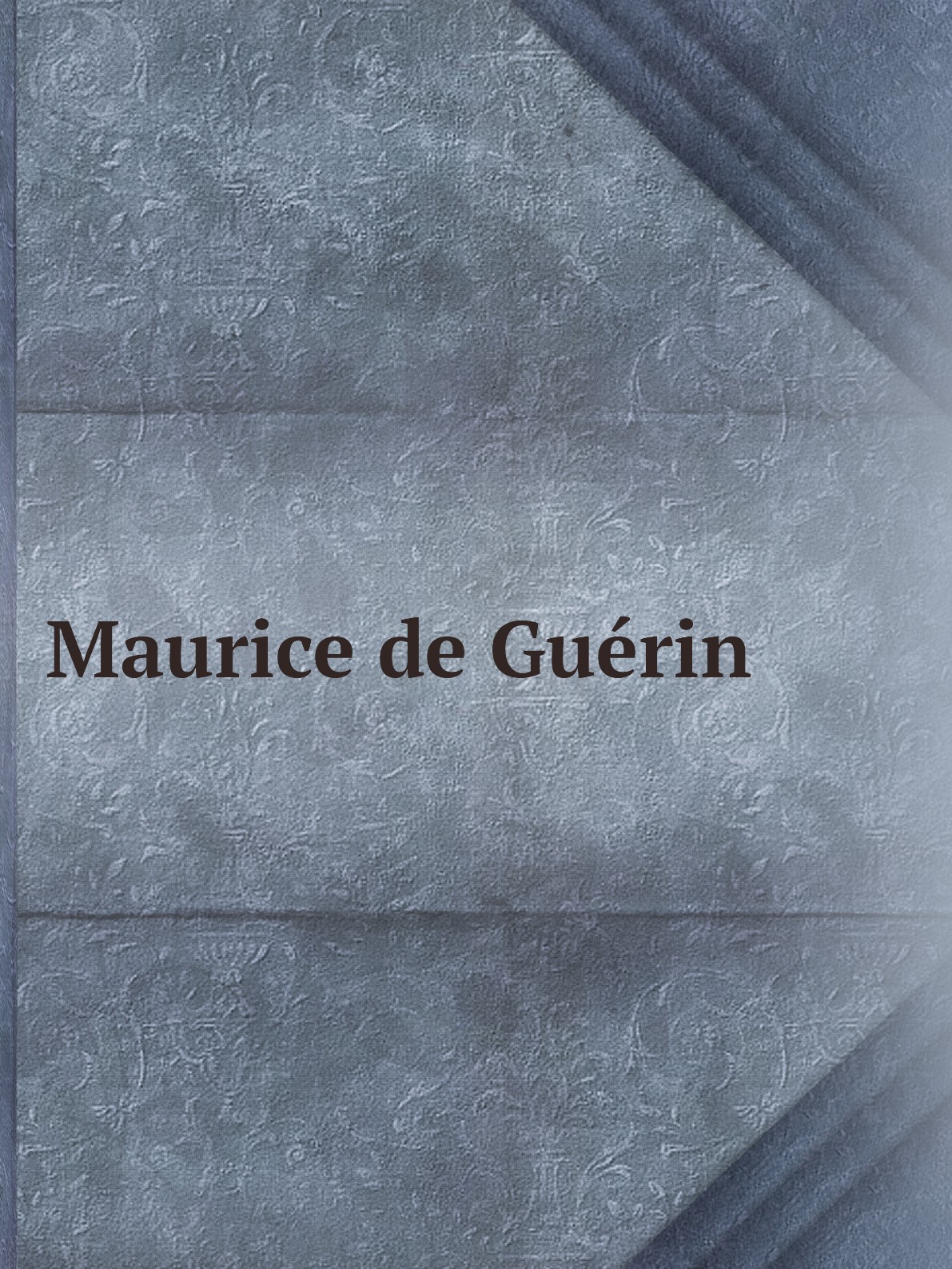 

Maurice de Guerin