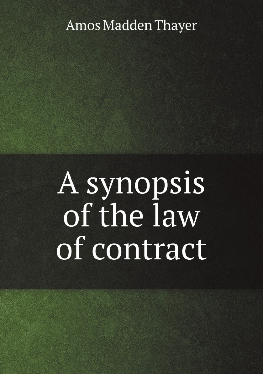 

A synopsis of the law of contract