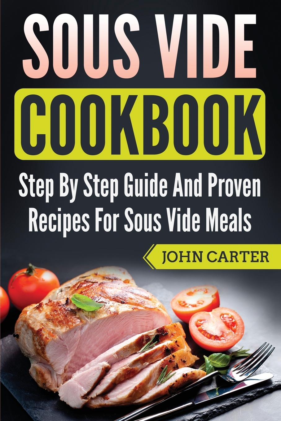 

Sous Vide Cookbook