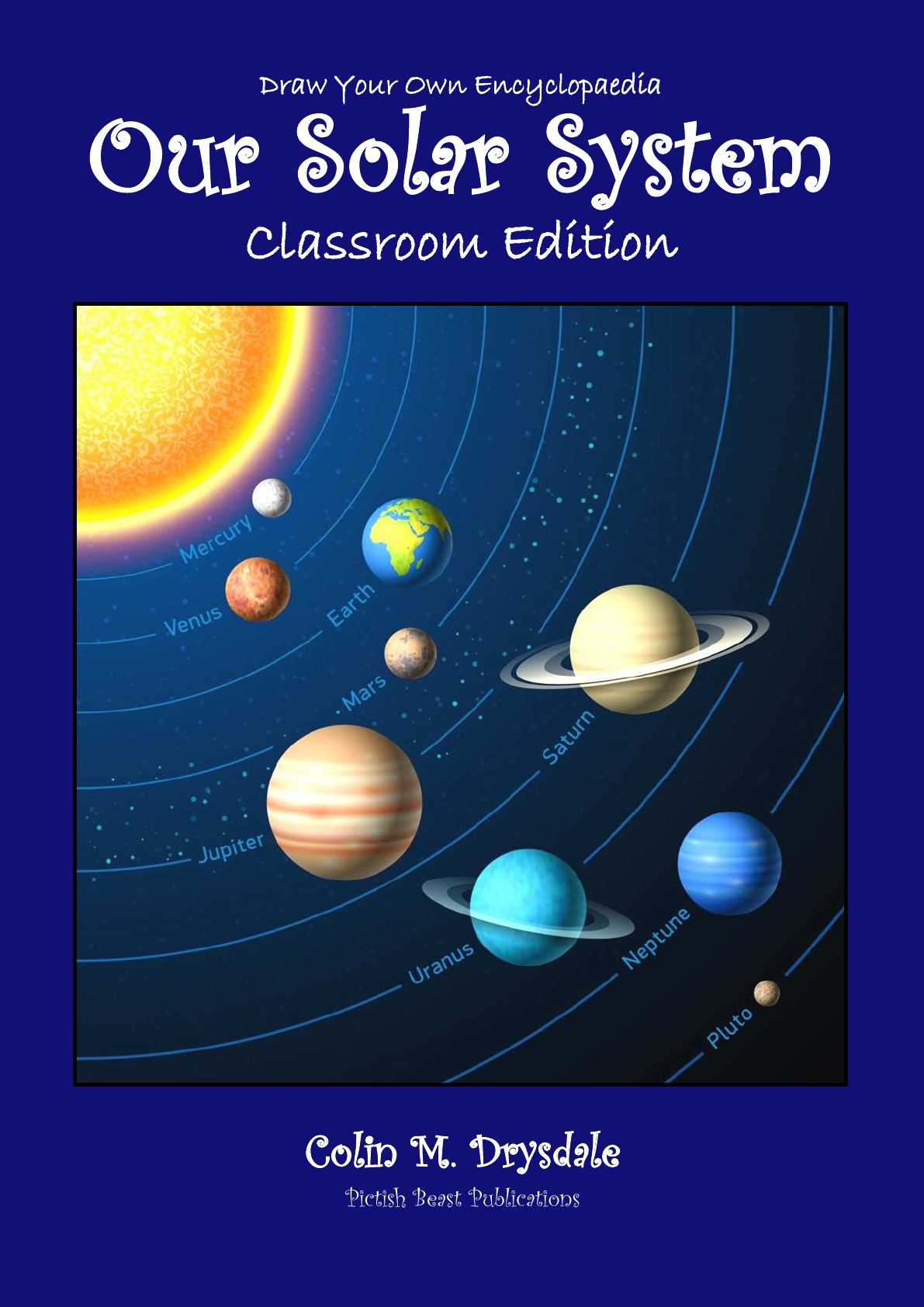 

Draw Your Own Encyclopaedia Our Solar System - Classroom Edition