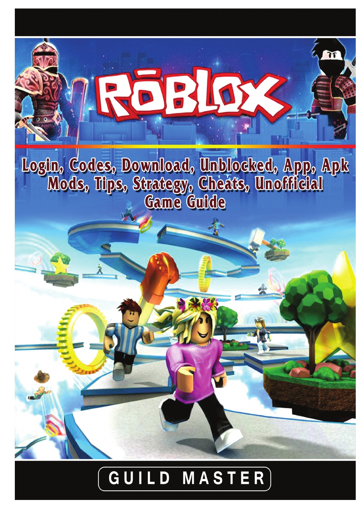 

Roblox, Login, Codes, Download, Unblocked, App, Apk, Mods, Tips, Unofficial Game Guide