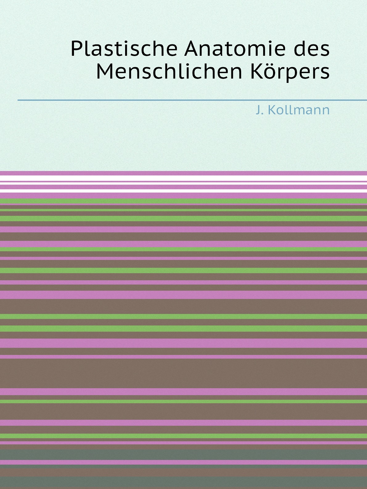 

Plastische Anatomie des Menschlichen Korpers