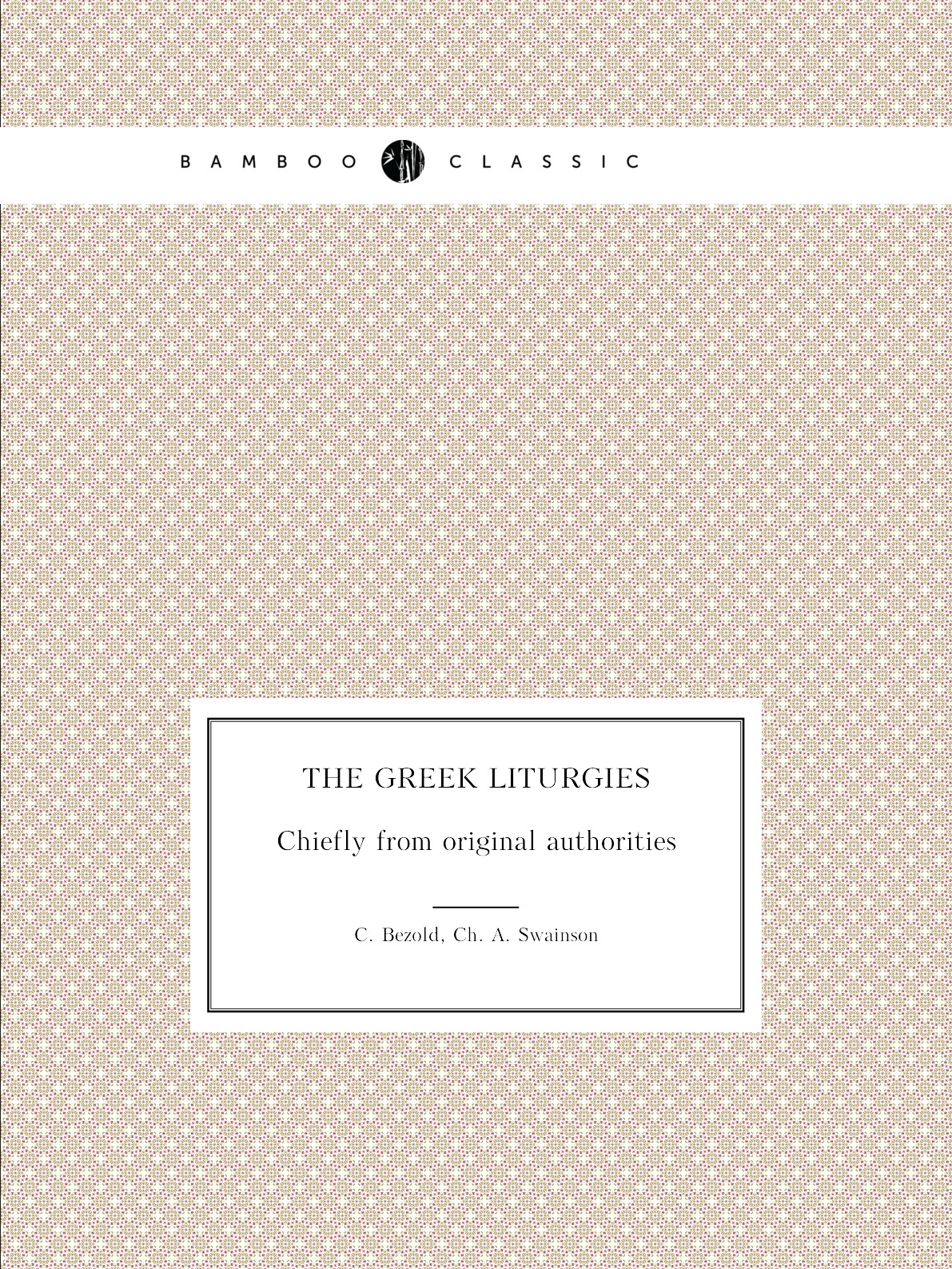 

The Greek liturgies